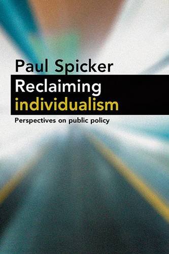 Reclaiming Individualism – Perspectives on Public Policy Spicker Hardback