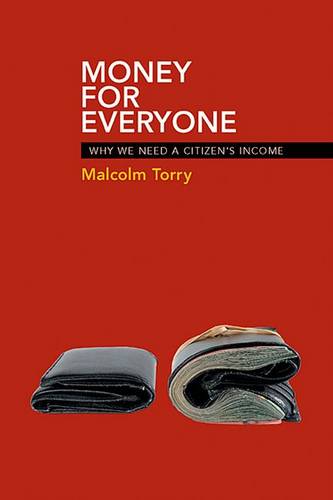 Money for Everyone – Why We Need a Citizen′s Income Torry Hardback 9781447311249