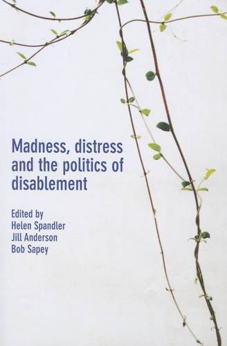 Madness, Distress and the Politics of Disablement Spandler Paperback