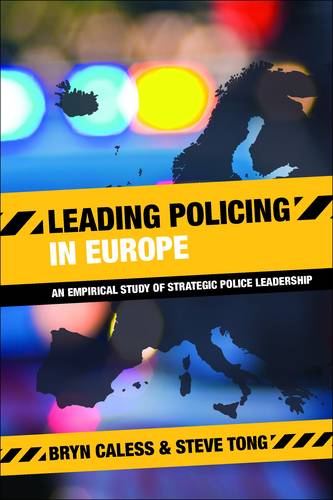 Leading Policing in Europe – An Empirical Study of  Strategic Police Leadership