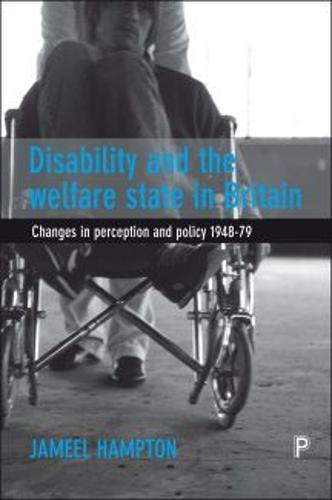 Disability and the Welfare State in Britain – Changes in Perception and Policy …