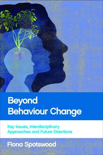Beyond Behaviour Change – Key Issues, Interdisciplinary Approaches and Future D…