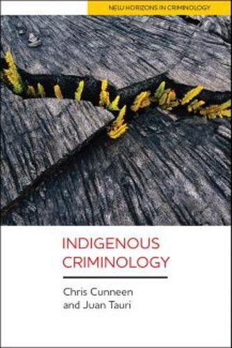 Indigenous Criminology Cunneen Hardback Bristol University Press 9781447321750