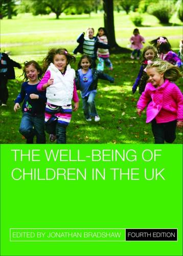 The Well–Being of Children in the UK Bradshaw Hardback Bristol University Press