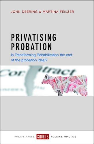 Privatising Probation – Is Transforming Rehabilita tion the End of the Probatio…