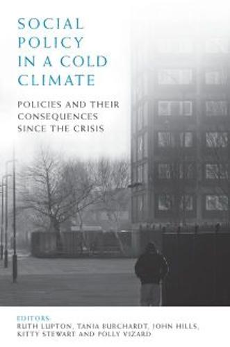 Social Policy in a Cold Climate – Policies and the ir Consequences since the Cr…