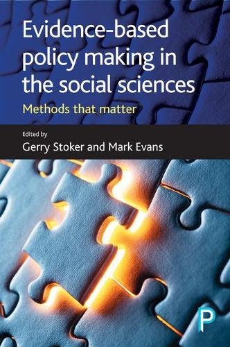 Evidence–Based Policy Making in the Social Science s – Methods That Matter