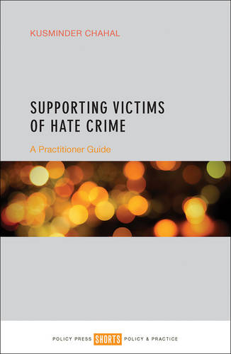 Supporting Victims of Hate Crime – A Practitioner Guide Chahal Paperback