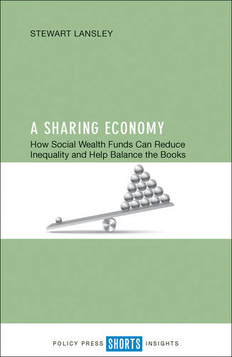 A Sharing Economy – How Social Wealth Funds Can Re duce Inequality and Help Bal…