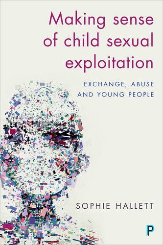 Making Sense of Child Sexual Exploitation – Exchan ge, Abuse and Young People