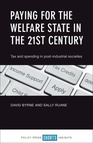 Paying for the Welfare State in the 21st Century –  Tax and Spending in Post–In…