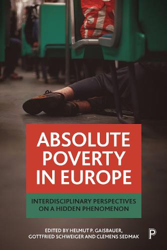 Absolute Poverty in Europe – Interdisciplinary Per spectives on a Hidden Phenom…