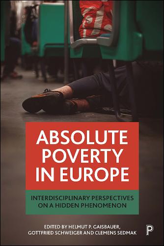 Absolute Poverty in Europe – Interdisciplinary Per spectives on a Hidden Phenom…