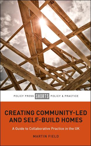 Creating Community–Led and Self–Build Homes – A Gu ide to Collaborative Practic…