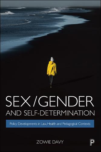 Sex/Gender and Self–Determination – Policy Develop ments in Law, Health and Ped…