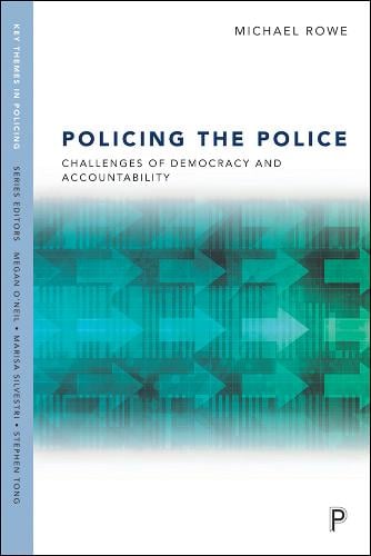 Policing the Police – Challenges of Democracy and Accountability Rowe Paperback