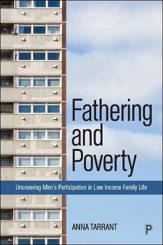 Fathering and Poverty – Uncovering Men′s Participation in Low–Income Family Lif…