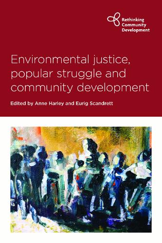 Environmental Justice, Popular Struggle and Commun ity Development Harley