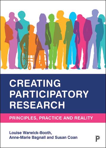 Creating Participatory Research – Principles, Prac tice and Reality Paperback