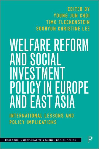 Welfare Reform and Social Investment Policy in Eur ope and East Asia – Internat…