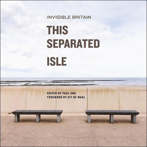 This Separated Isle – Invisible Britain Sng Paperback Bristol University Press