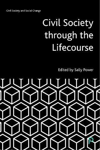 Civil Society through the Lifecourse Power Hardback Bristol University Press
