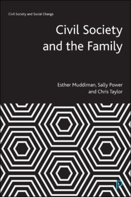 Civil Society and the Family Muddiman Paperback Bristol University Press