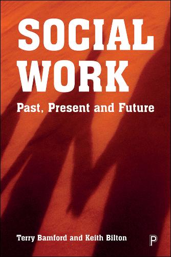 Social Work – Past, Present and Future Bamford Paperback 9781447356547