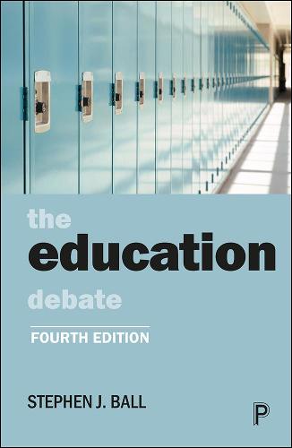 The Education Debate Ball Paperback Bristol University Press 9781447360131