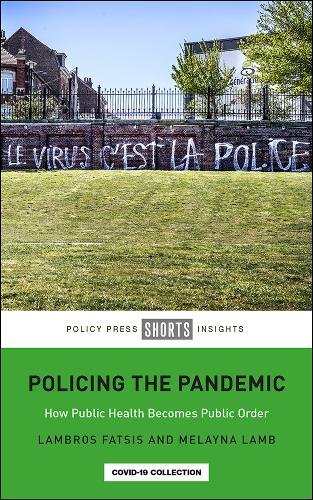 Policing the Pandemic – How Public Health Becomes Public Order Fatsis Paperback