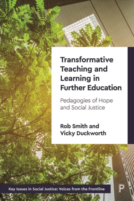 Transformative Teaching and Learning in Further Ed ucation – Pedagogies of Hope…