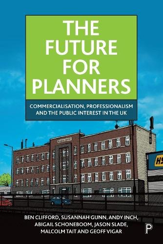 The Future for Planners – Commercialisation, Profe ssionalism and the Public In…