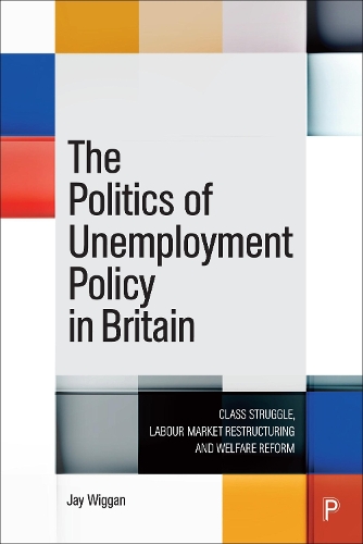The Politics of Unemployment Policy in Britain – C lass Struggle, Labour Market…