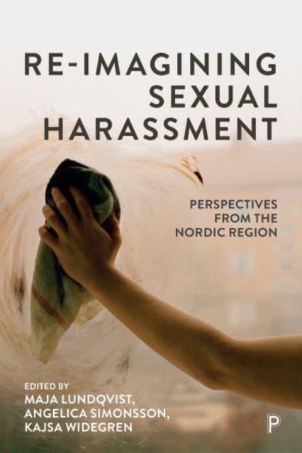 Re–Imagining Sexual Harassment – Perspectives from  the Nordic Region Lundqvist