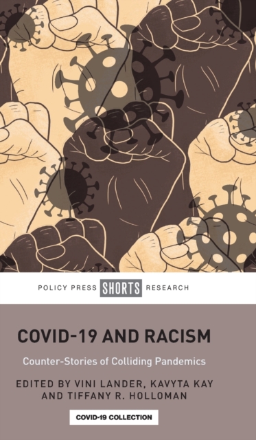 COVID–19 and Racism – Counter–Stories of Colliding  Pandemics Lander Hardback