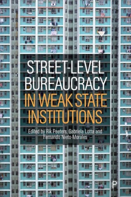Street–Level Bureaucracy in Weak State Institutions Peeters Lotta Nieto–morales