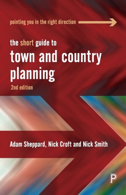 The Short Guide to Town and Country Planning 2e Sheppard Paperback 9781447369813