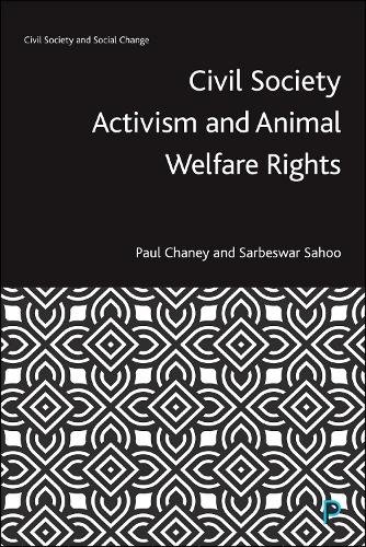 Civil Society Activism and Animal Welfare Rights Chaney Sahoo Hardback