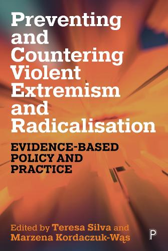 Preventing and Countering Violent Extremism and Radicalisation – Evidence–Based…