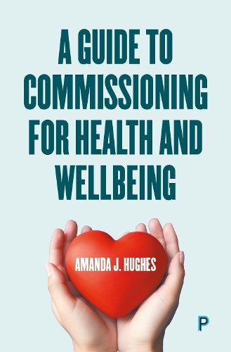 A Guide to Commissioning Health and Wellbeing Services Hughes Paperback