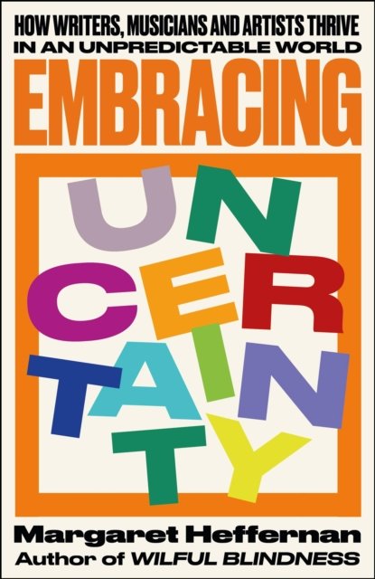 Embracing Uncertainty – How writers, musicians and  artists thrive in an unpred…