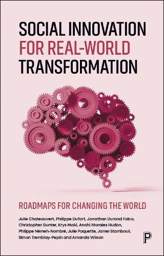 Social Innovation for Real–World Transformation Roadmaps for Changing the World