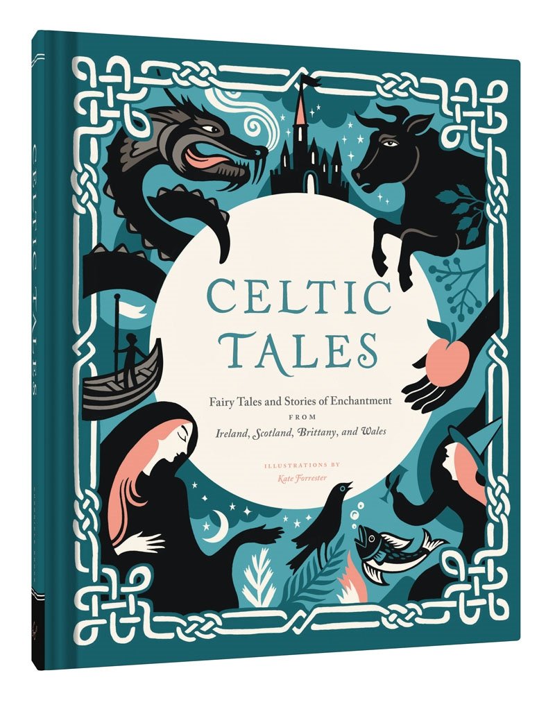 Celtic Tales: Fairy Tales and Stories of Enchantment from Ireland, Scotland, Brittany, and Wales book cover