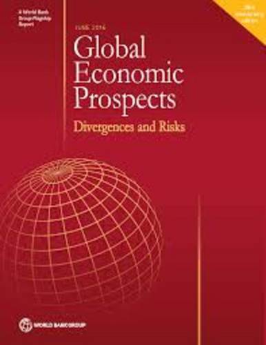 Global Economic Prospects, June 2016 – Divergences and Risks World Bank