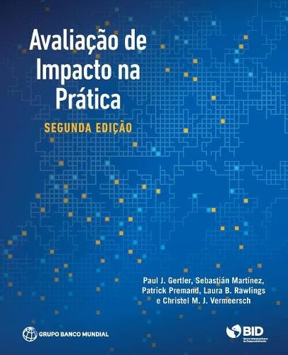 Impact Evaluation in Practice (Portuguese) Gertler Martinez Premand Rawlings