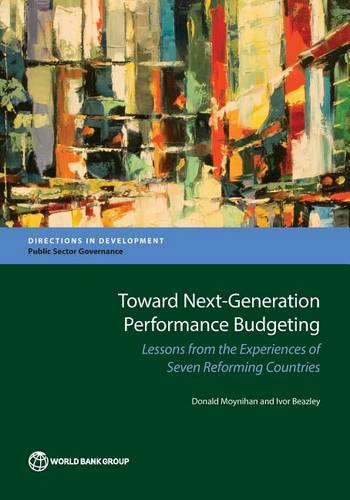 Toward Next–Generation Performance Budgeting – Lessons from the Experiences of …