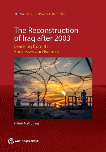 The Reconstruction of Iraq after 2003 – Learning from Its Successes and Failure…
