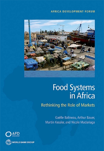 Food Systems in Africa – Rethinking the Role of Markets Balineau Bauer Kessler