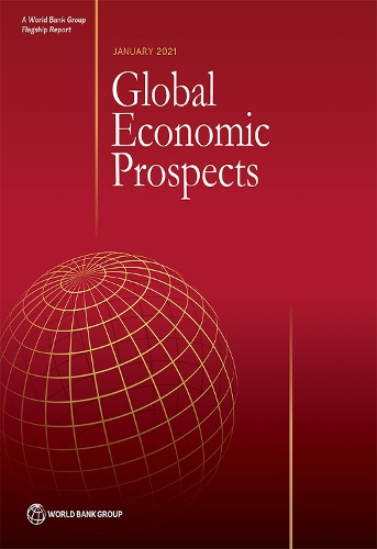 Global Economic Prospects – January 2021 World Bank Grou Paperback 9781464816123