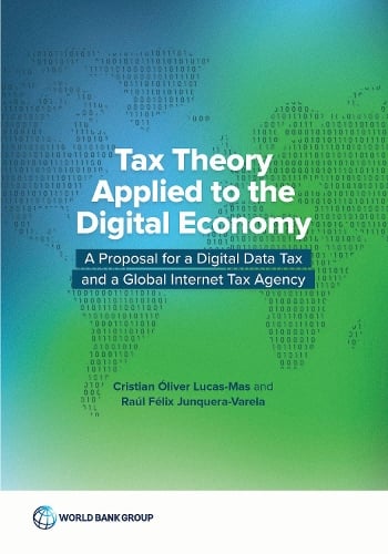 Tax Theory Applied to the Digital Economy – A Proposal for a Digital Data Tax a…